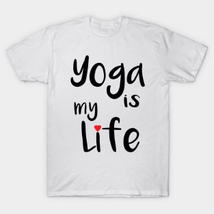 Yoga is my Life T-Shirt